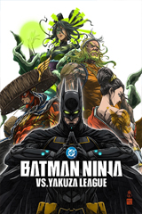 Batman Ninja vs Yakuza League (2025) แบทแมน วีรบุรุษยอดนินจา ปะทะ ยากูซ่าลีก